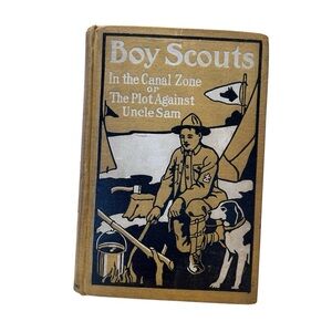Boy Scouts In the Canal Zone by G Harvey Ralphson 1911 See photos for condition